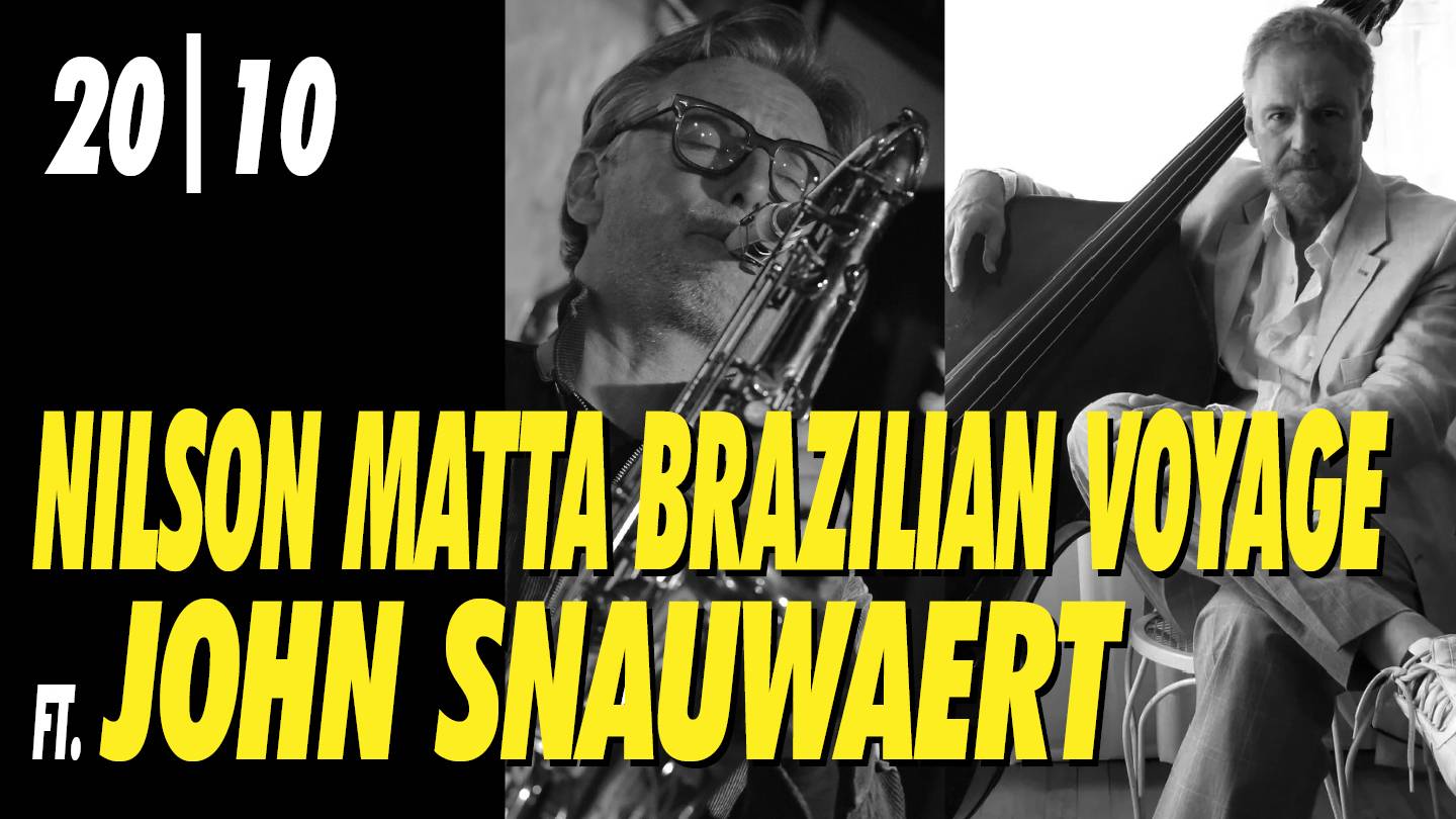 Nilson Matta Brazilian Voyage ft. John Snauwaert