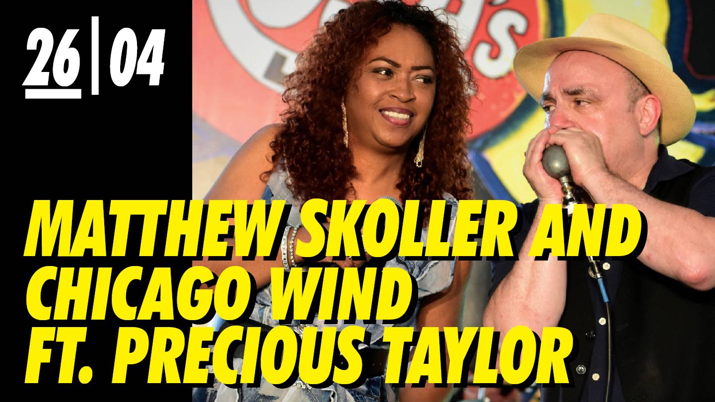 Matthew Skoller and Chicago Wind ft. Precious Taylor