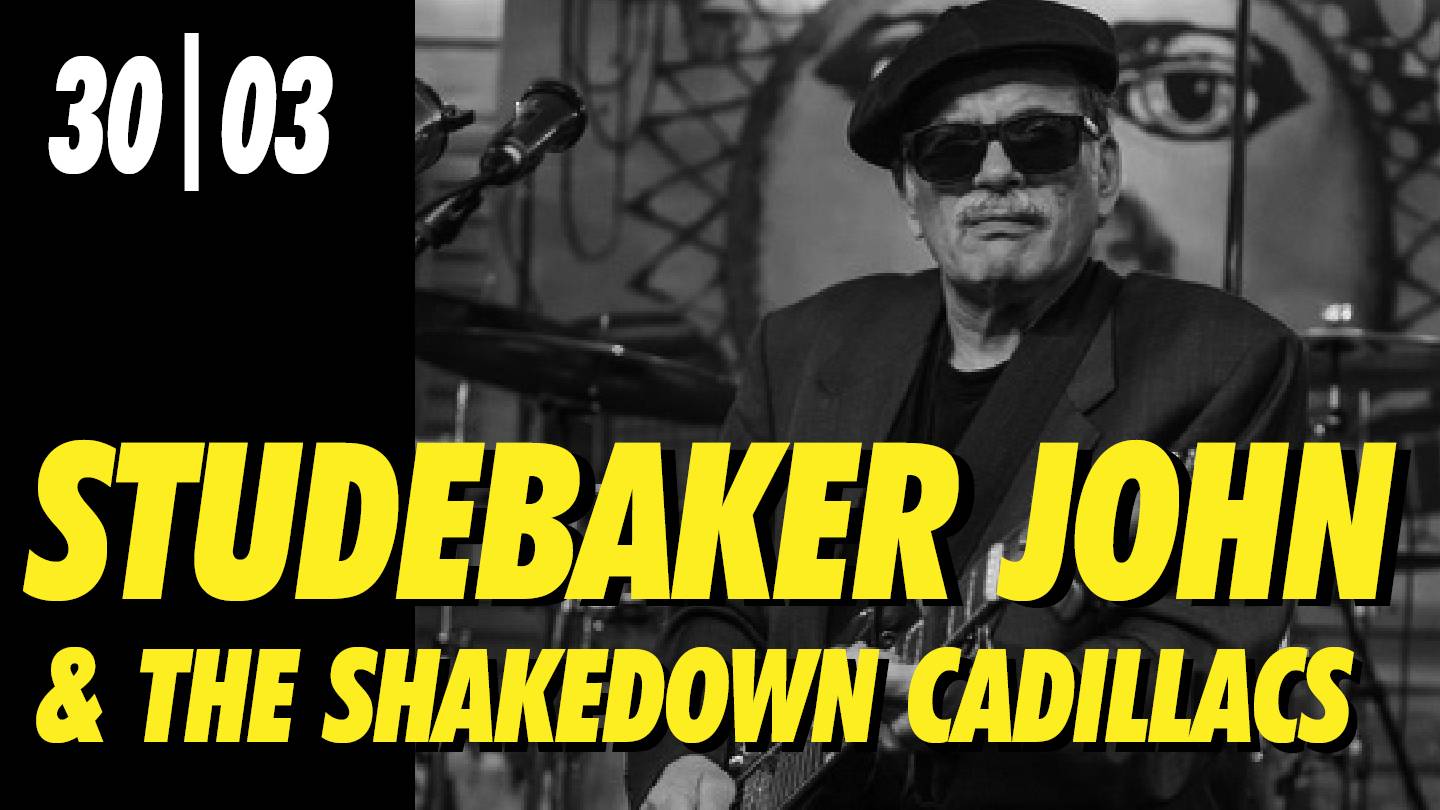 Studebaker John & The Shakedown Cadillacs